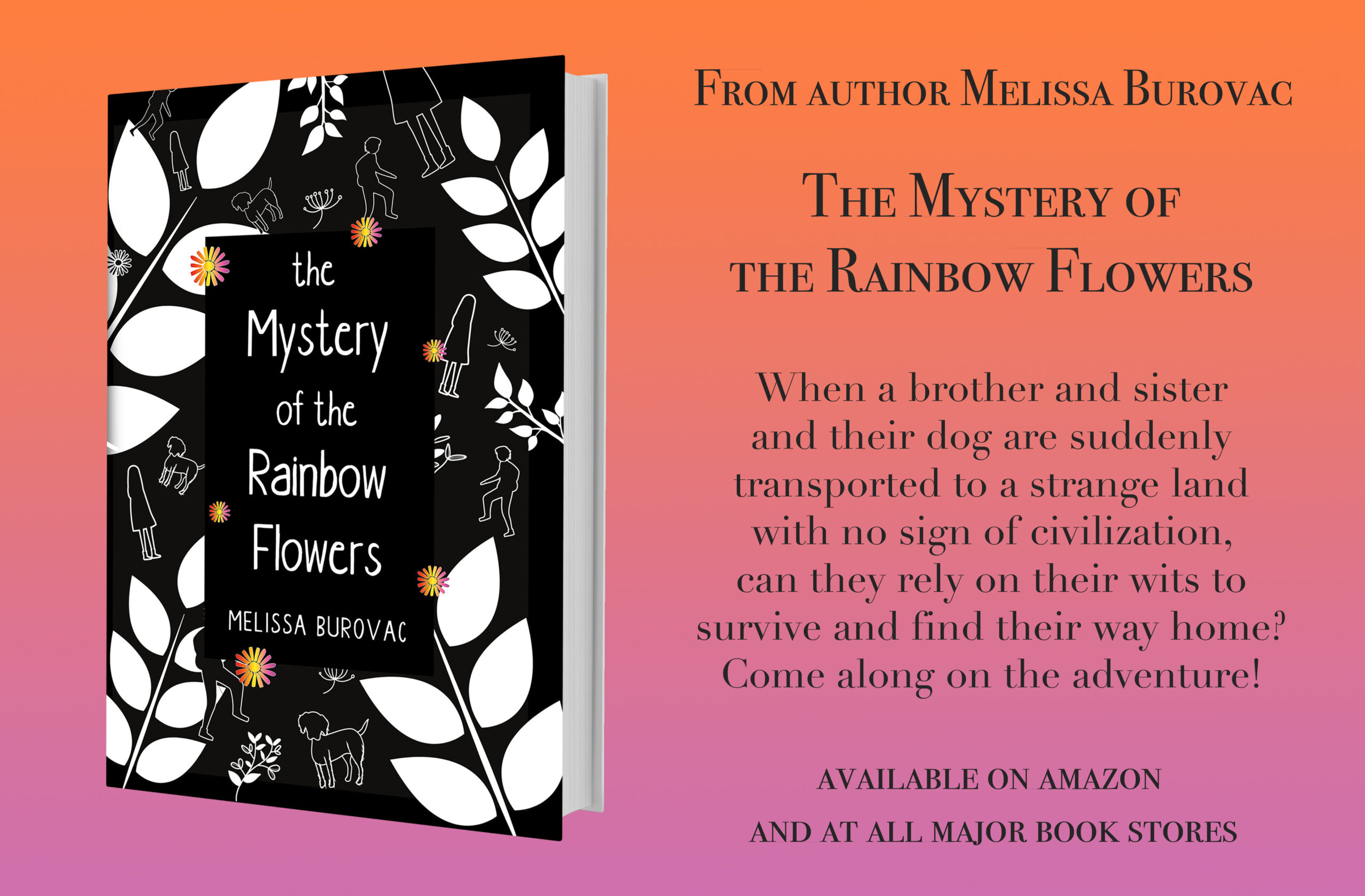 The Mystery of the Rainbow Flowers by Melissa Burovac